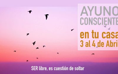 SEMIAYUNO CONSCIENTE, EN TU CASA 3 AL 5 DE ABRIL